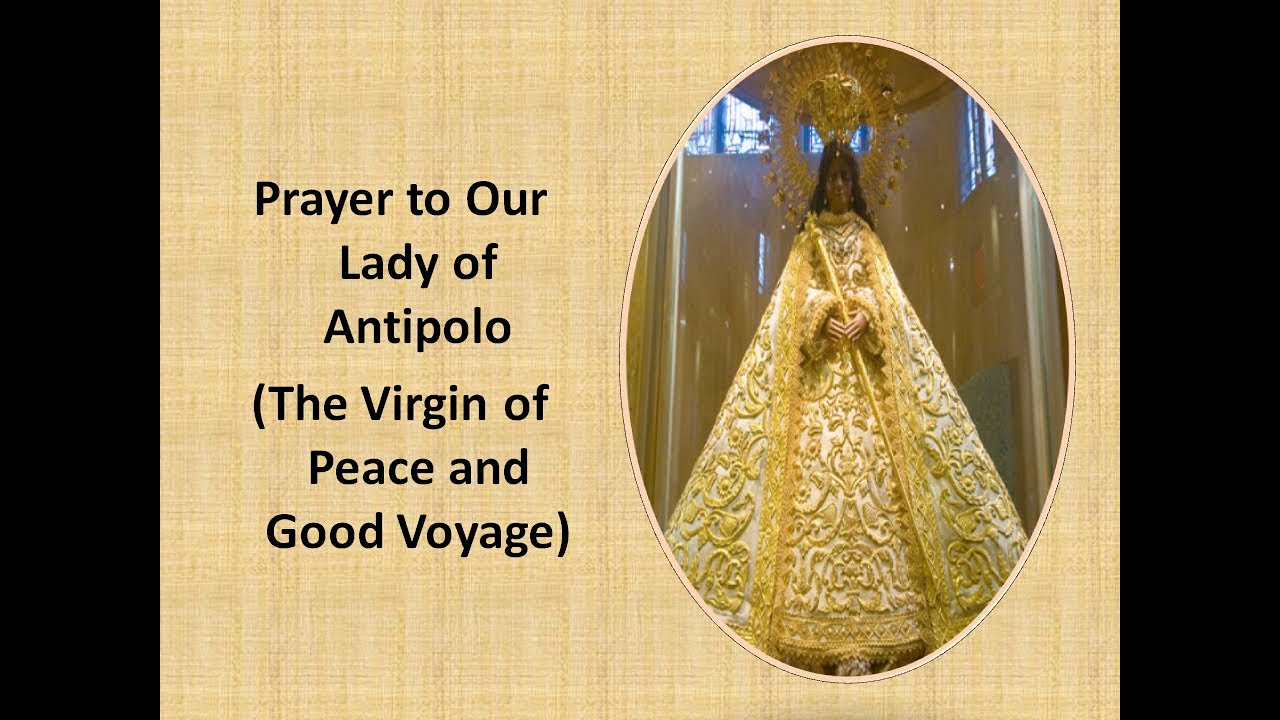 Prayer to Our Lady of Antipolo(The Virgin of Peace and Good Voyage)