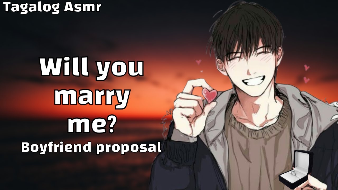 Will you marry me? Boyfriend propose to you [Tagalog] [Marriage proposal] [Romantic]