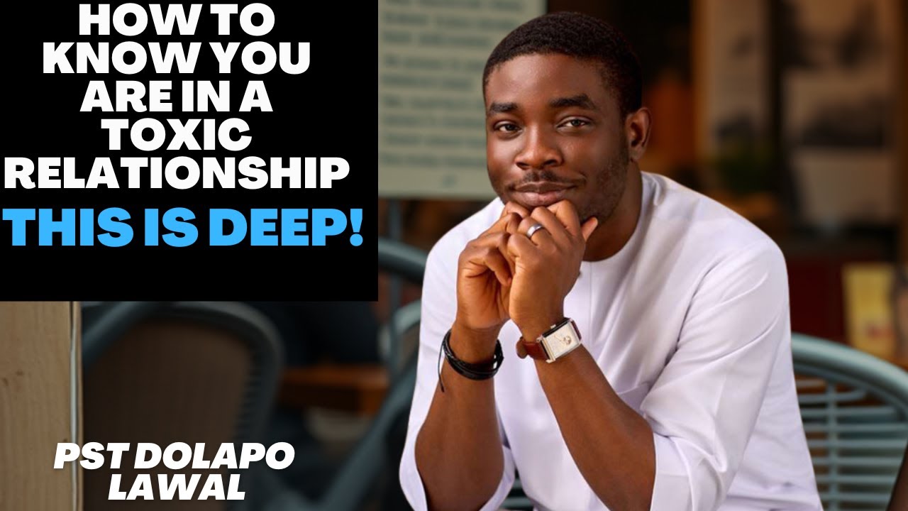 Pst Dolapo Lawal Breaks Down The Signs to Know You Are In A Toxic Relationship. Watch!