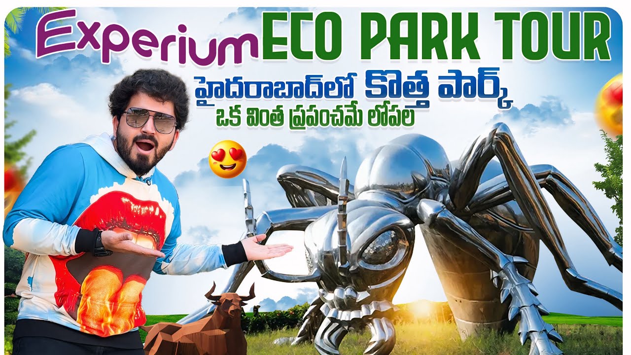 Experium Eco Park Full Tour | India’s Biggest Eco Park in Hyderabad