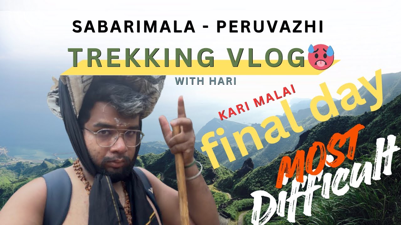 Extreme Hill Descent‼️ | Karimalai | Sabarimala Peruvazhi Day 3 and 4 🥹🙏🏻