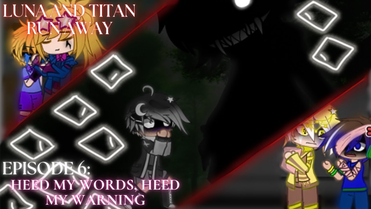 Luna and Titan Run Away EP6: 
