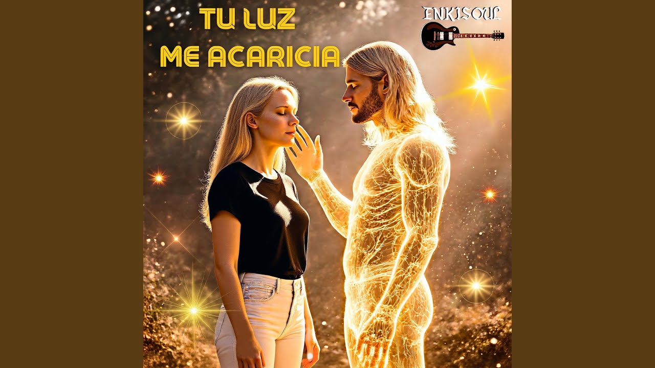 Tu luz me acaricia