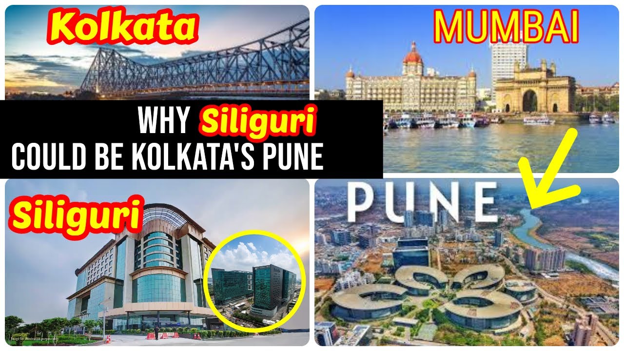 Why Siliguri Could Be Kolkata's Pune ? North Bengal Development  Kolkata Newtown Megaproject 2025