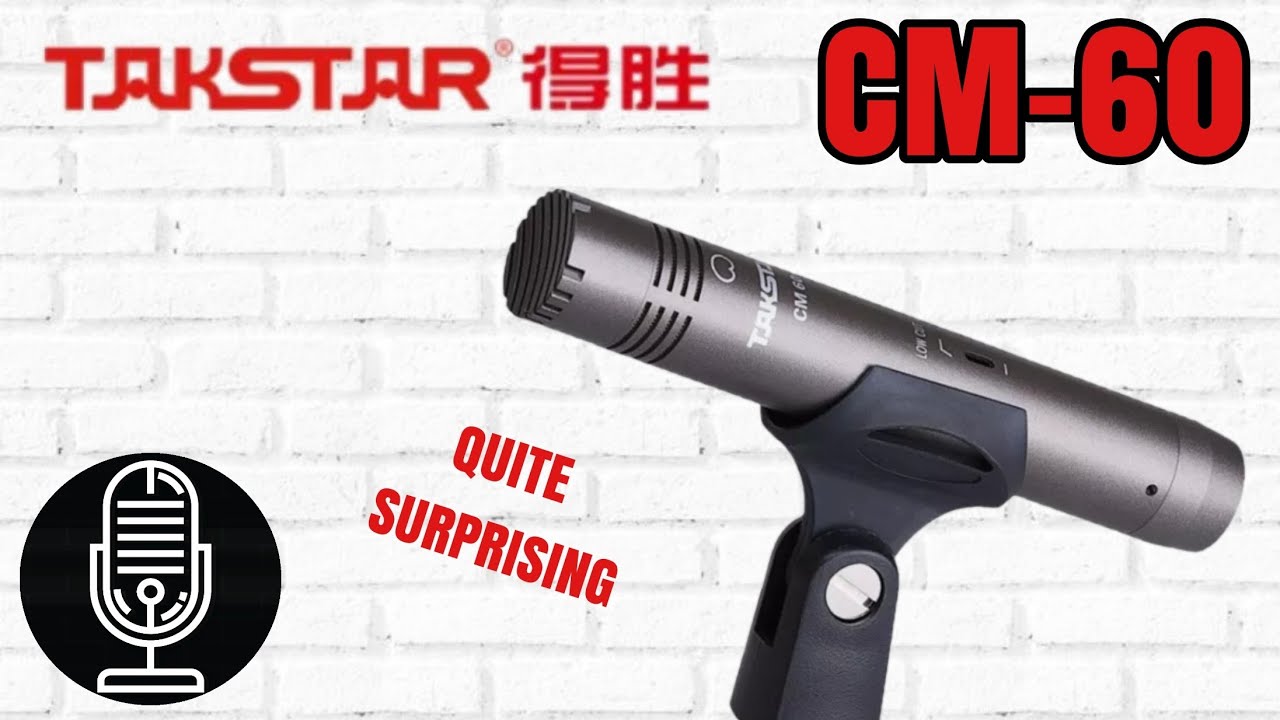Takstar CM60 - Small Diaphragm Pencil Condenser - Test / Review