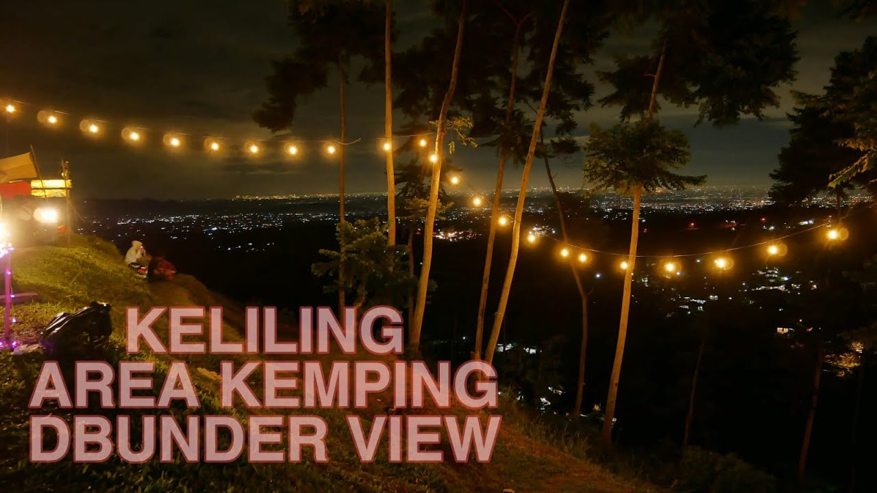 Keliling Area Kemping Dbunder View