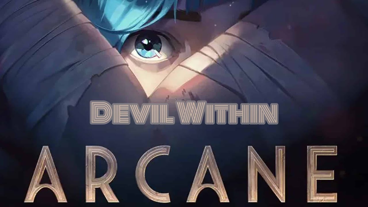 Arcane || Jinx「ＡＭＶ」♫The Devil Within Sub♫