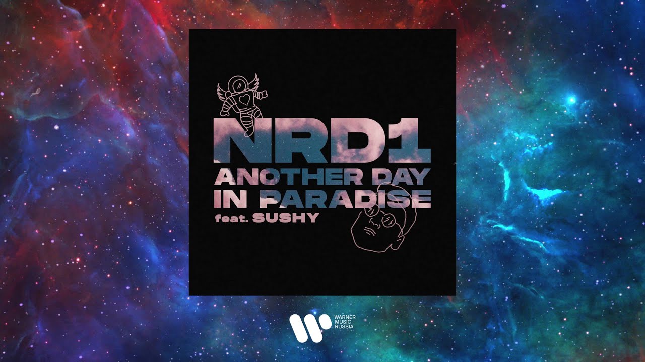 NRd1 feat. Sushy - Another day in Paradise | Official Audio