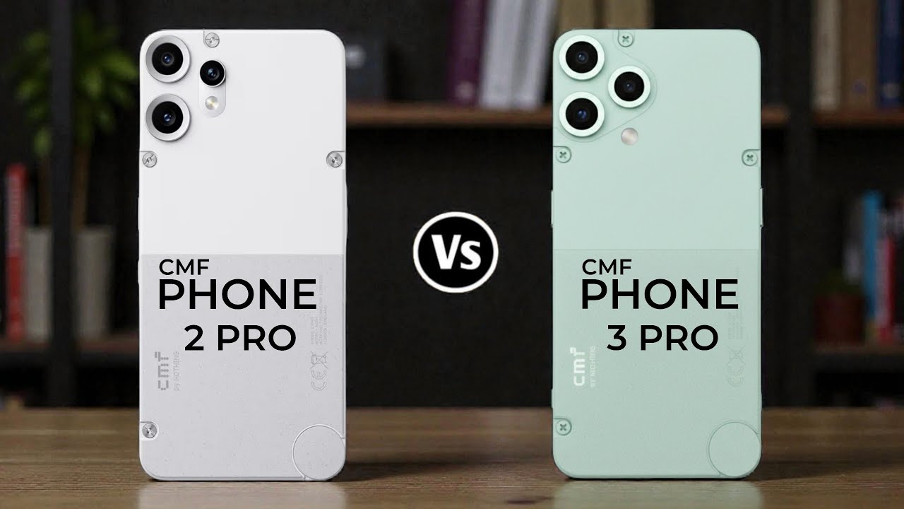 Nothing CMF phone 2 Pro 5G Vs Nothing CMF Phone 3 Pro 5G 