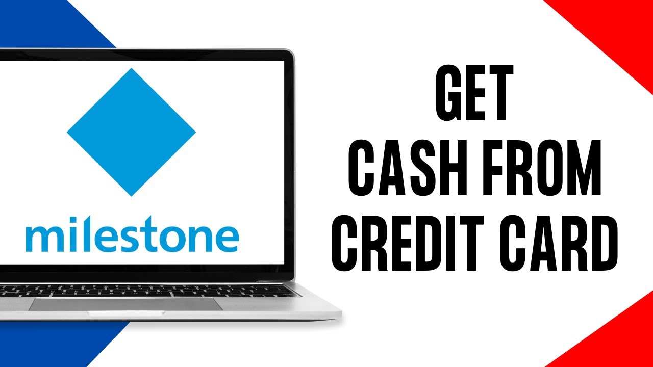 How to Get Cash From Milestone Credit Card