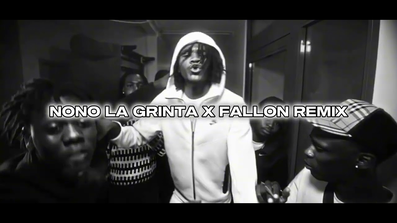 NONO LA GRINTA X FALLON REMIX