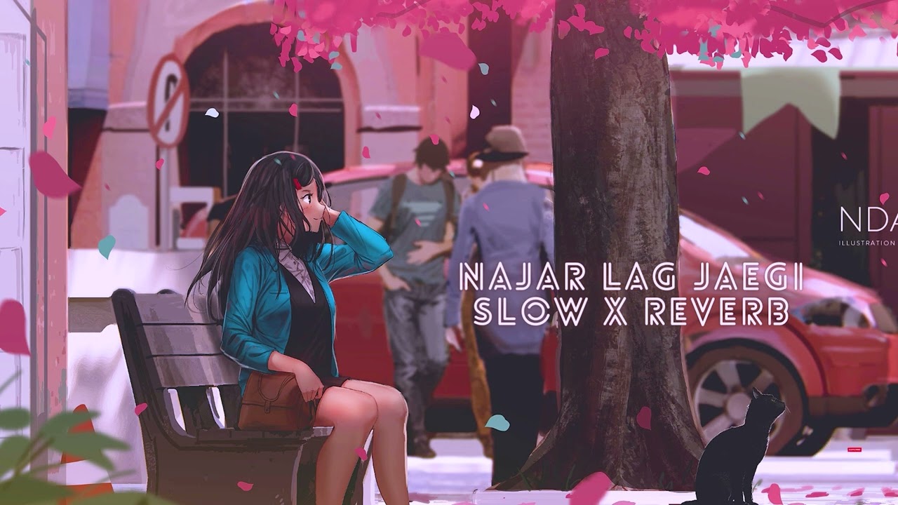 NAZAR LAG JAYEGI - SLOWED X REVERB | Millind Gaba