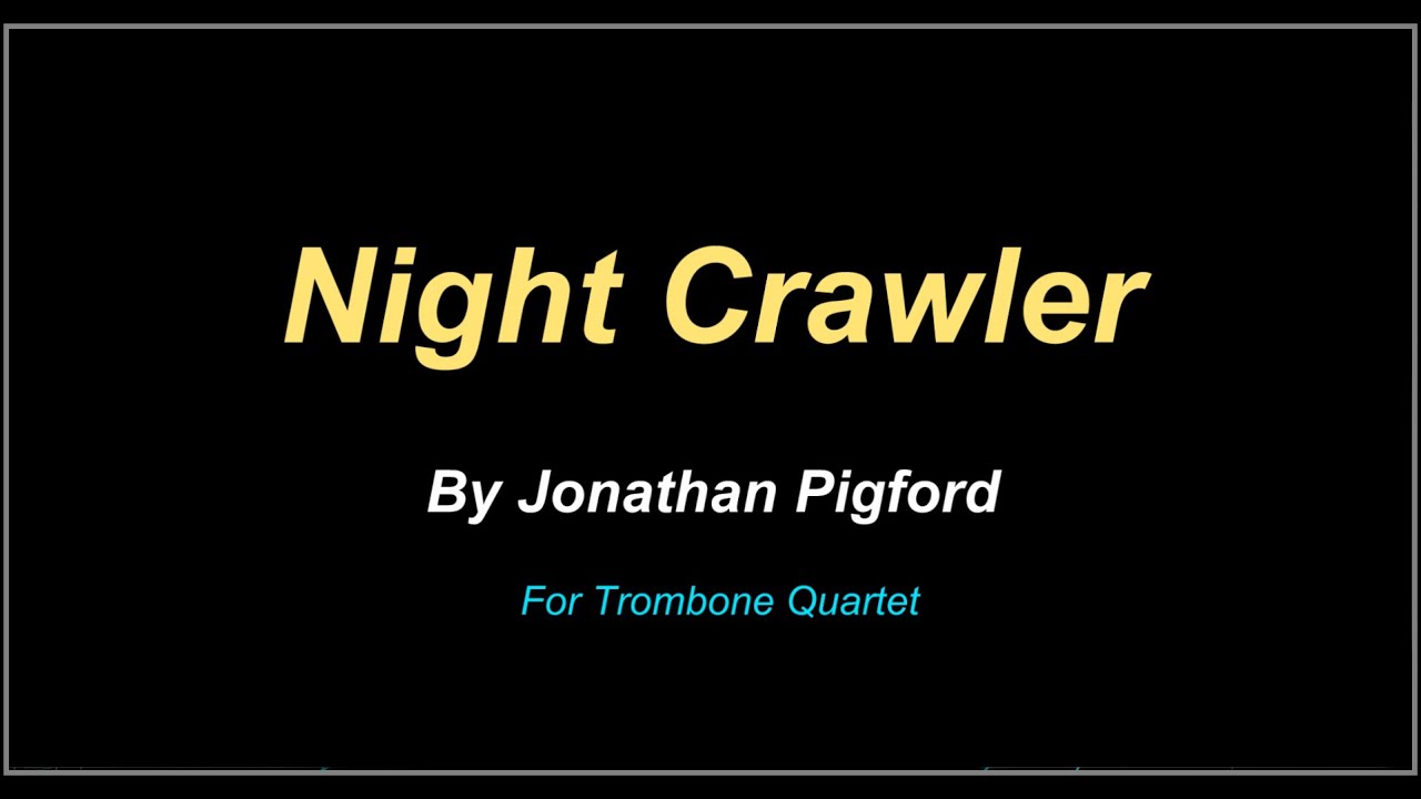 Night Crawler   (Trombone Quartet)