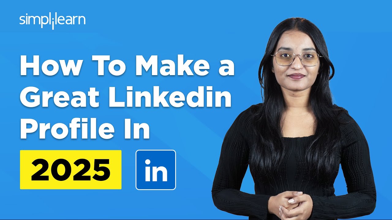 How To Create a Linkedin Profile In 2026 | Linkedin Tutorial For Beginners | Simplilearn