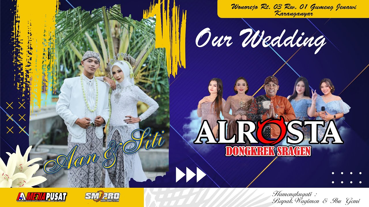🔴LIVE CAMPURSARI ALROSTA DONGKREK - WEDDING AAN & SITI - SM PRO AUDIO  - AA MEDIA PUSAT