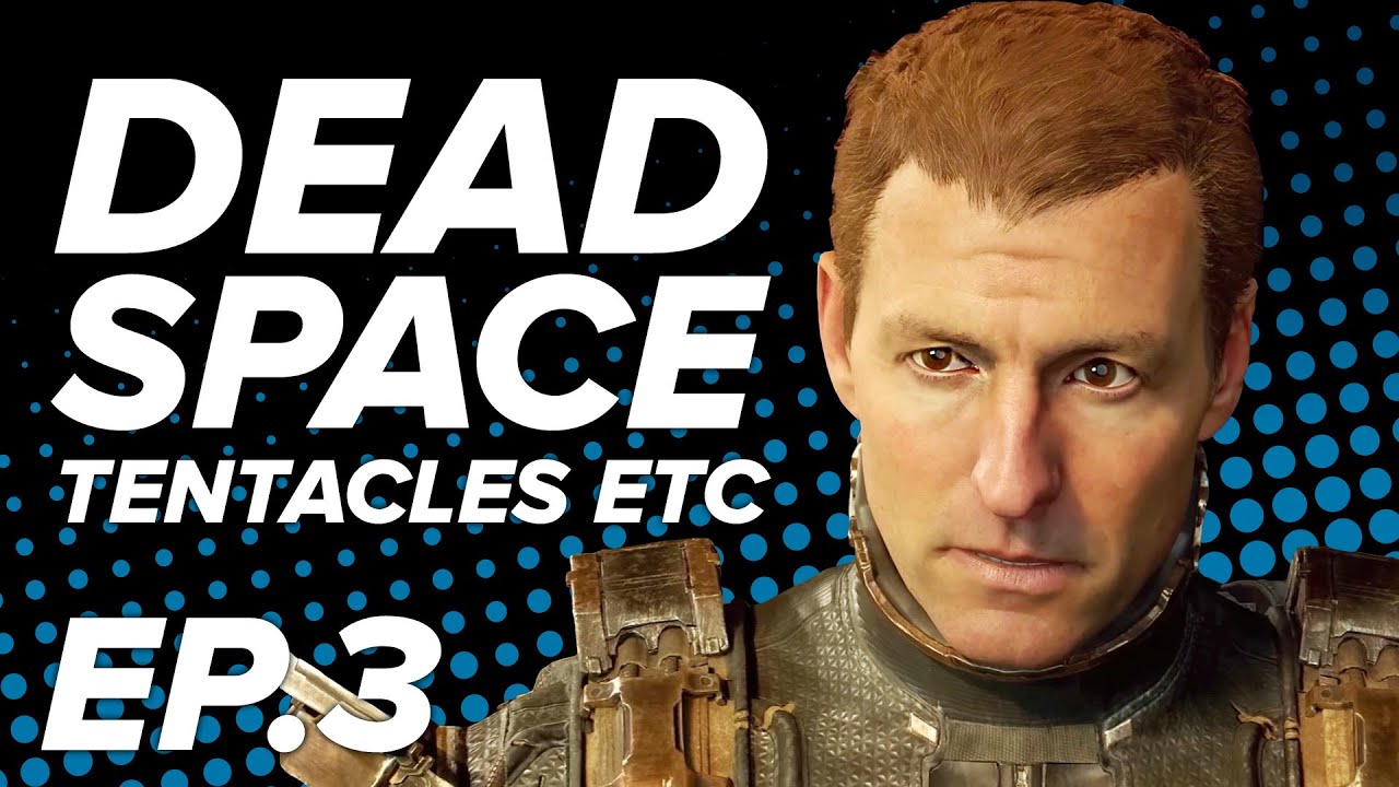 Dead Space Remake: TENTACLE TIME | Let's Play Dead Space Remake Pt. 3 (Chapter 3)