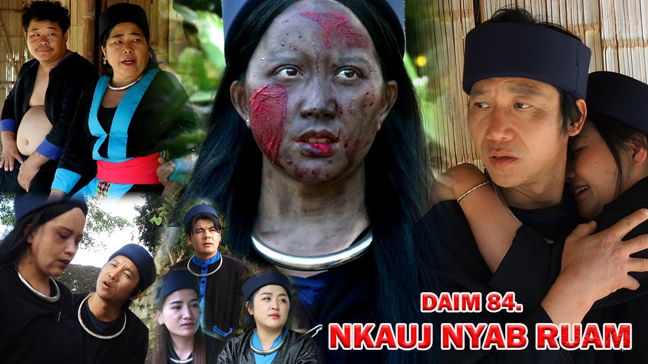 NKAUJ NYAB RUAM 84 (หนัง-ซีรีสม้ง) Hmong Movie