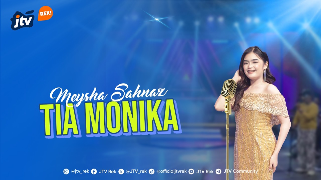 MEYSHA SHAHNAZ  - TIA MONIKA