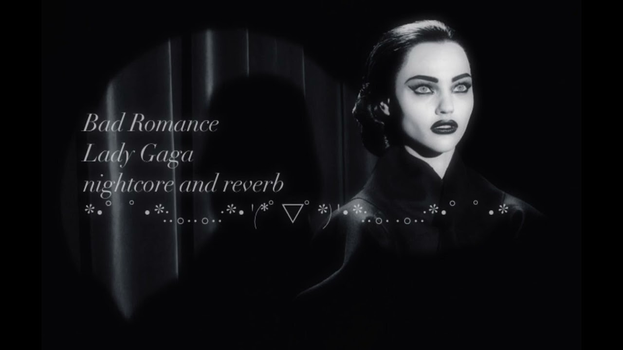 𝑳𝒂𝒅𝒚 𝑮𝒂𝒈𝒂 - 𝑩𝒂𝒅 𝑹𝒐𝒎𝒂𝒏𝒄𝒆 {𝑵𝒊𝒈𝒉𝒕𝒄𝒐𝒓𝒆 & 𝑹𝒆𝒗𝒆𝒓𝒃}