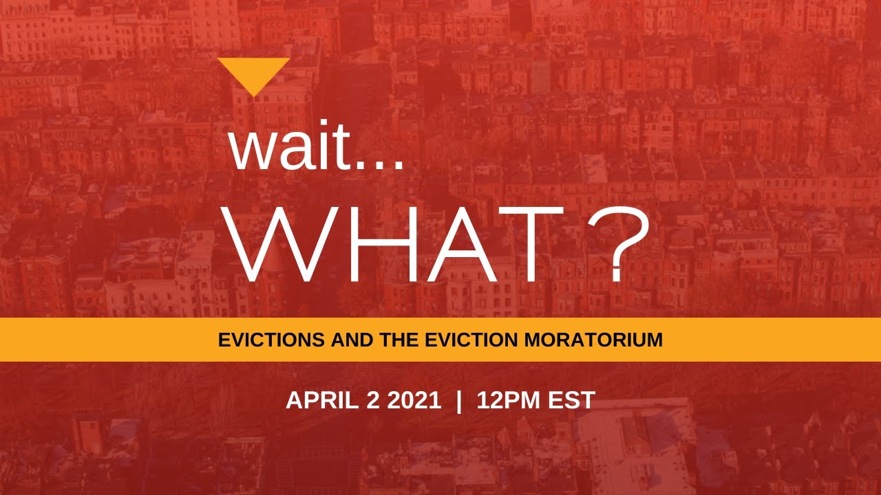 Wait...What?! Evictions and the Eviction Moratorium
