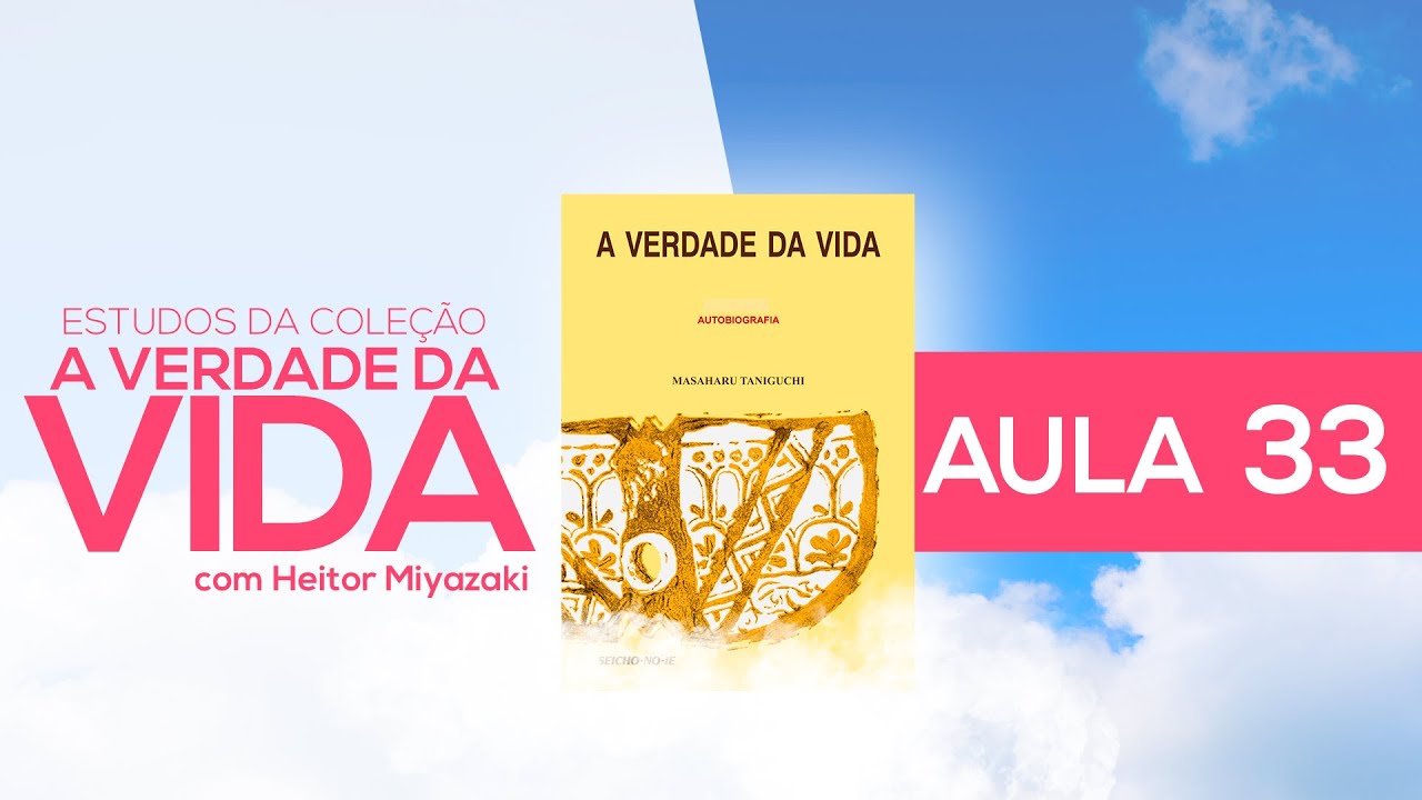 Estudo da Coleção A Verdade da Vida - Aula 33