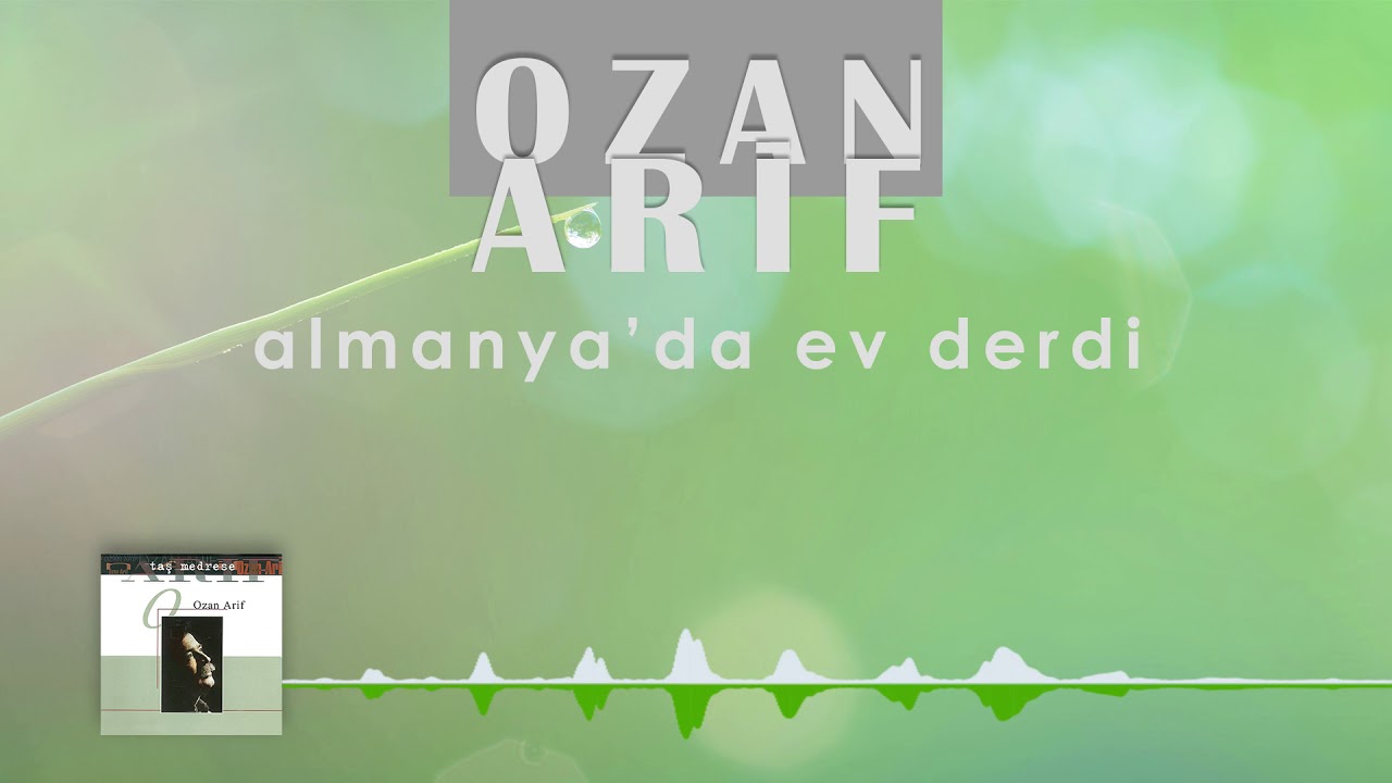 Ozan Arif - Almanya'da Ev Derdi