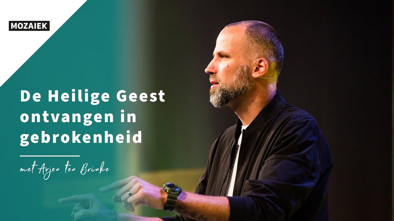 Zondag 30 mei | Arjen ten Brinke | De Heilige Geest ontvangen in gebrokenheid