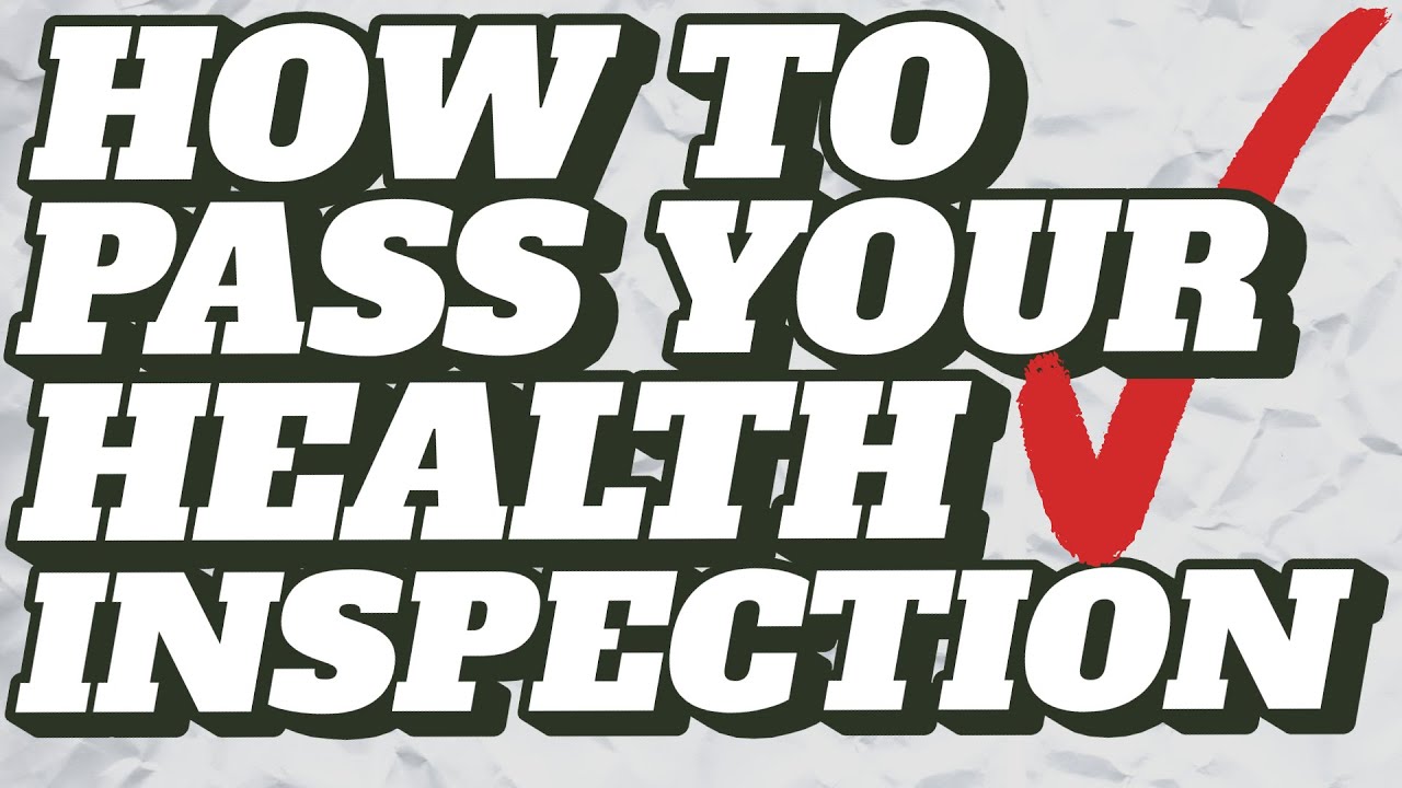Ace Your Health Inspection On the 1st Try: All The Strategies for an Effortless Pass!