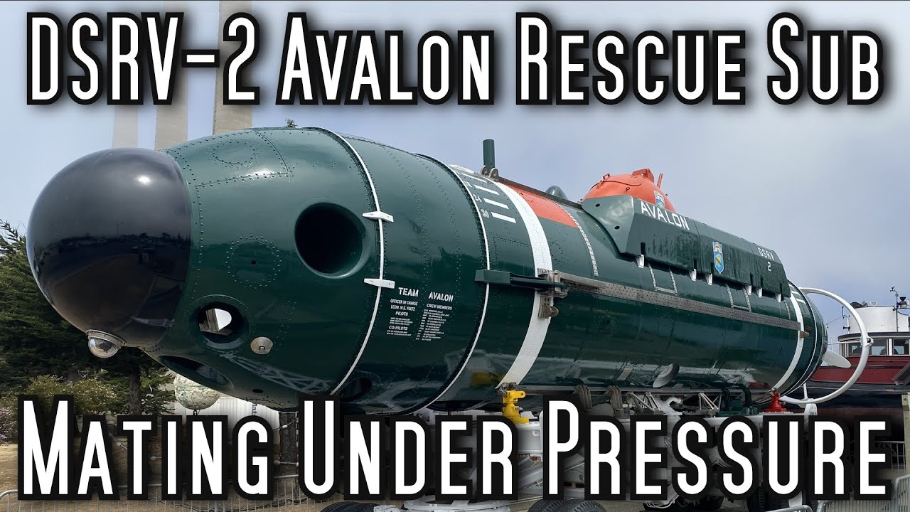 How Submarines Docked While Underwater - DSRV-2 Avalon - Deep Submergence Rescue Vehicle
