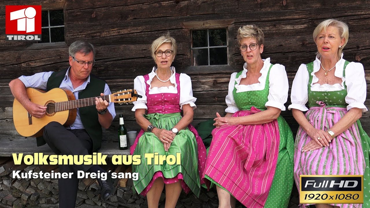 Volksmusik aus Tirol: Kufsteiner Dreig`sang