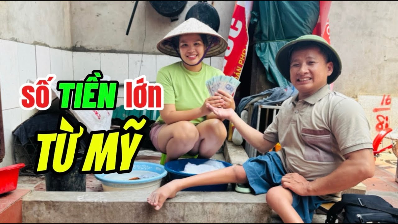 nhận số TIỀN LỚN từ Anh PHƯƠNG ở MỸ - Số tiền lớn đầu tiên khi về quê - CÙNG CHỒNG VƯỢT KHÓ