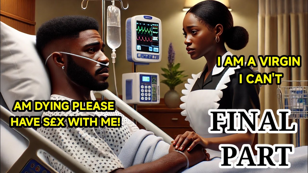 (FINAL PART ) A Dying Billionaire Begs His Humble Maid to have S£X with him because....