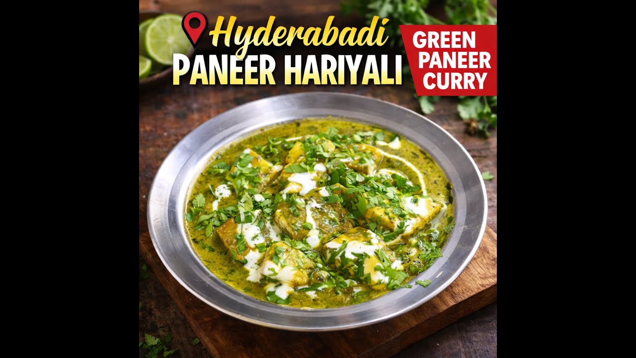 Hyderabadi Paneer Hariyali | Restaurant-Style Green Paneer Recipe