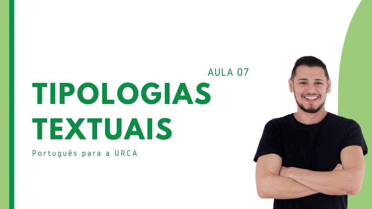 AULA 07  - Tipologias Textuais
