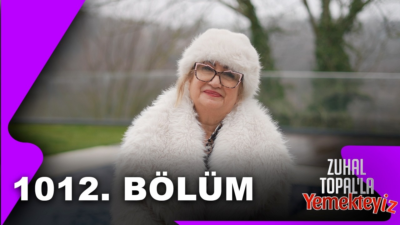 Zuhal Topal'la Yemekteyiz 1012. B&ouml;l&uuml;m | 07.04.2026 @Yemekteyiz