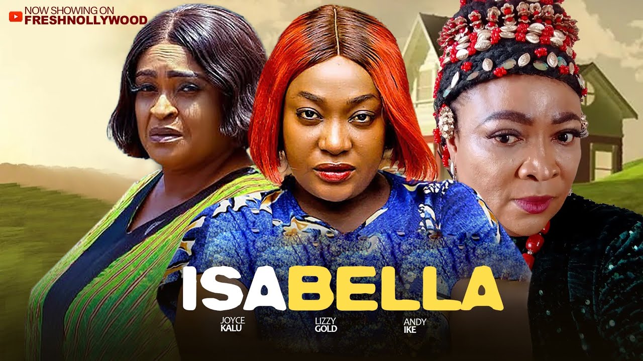ISABELLA ---- LIZZY GOLD, ANDY IKE AND JOYCE KALUE --- 2025 latest Movie