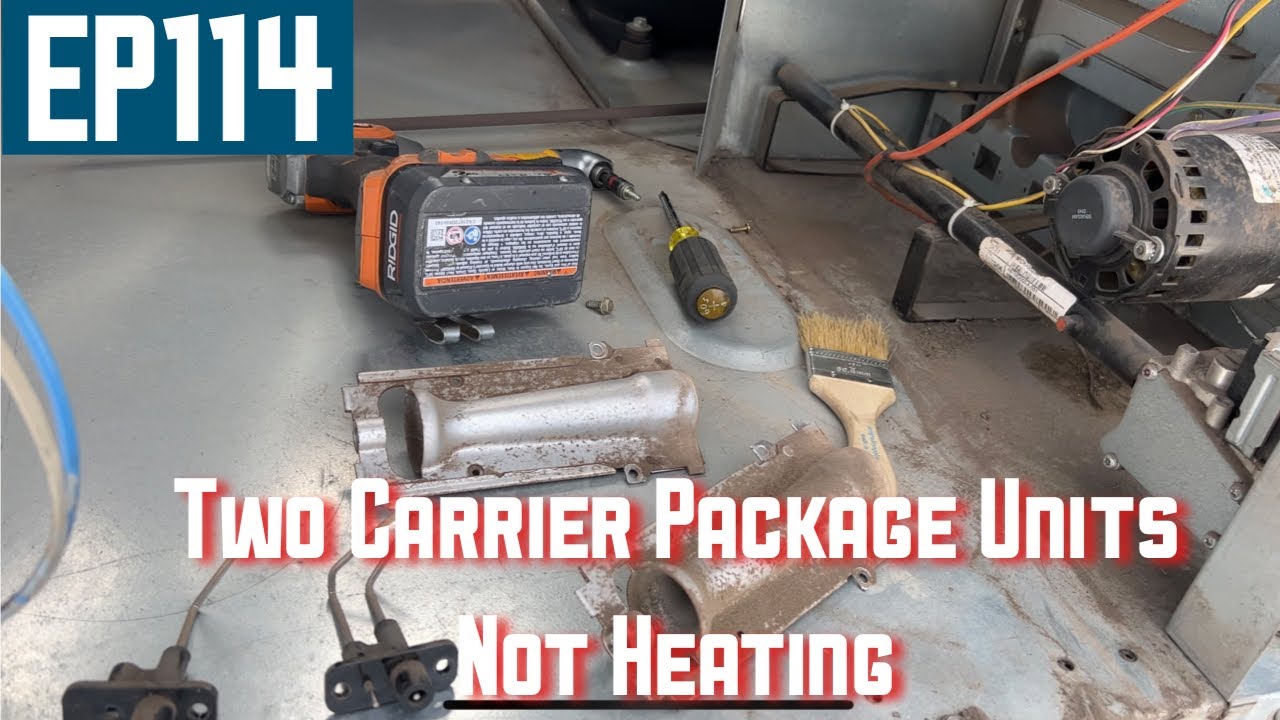 Two Carrier Package Units Not Heating EP114