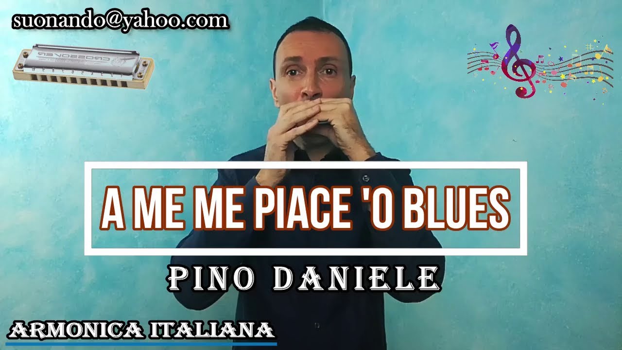 Canzoni semplici per armonica: Pino Daniele - A me me piace 'o blues