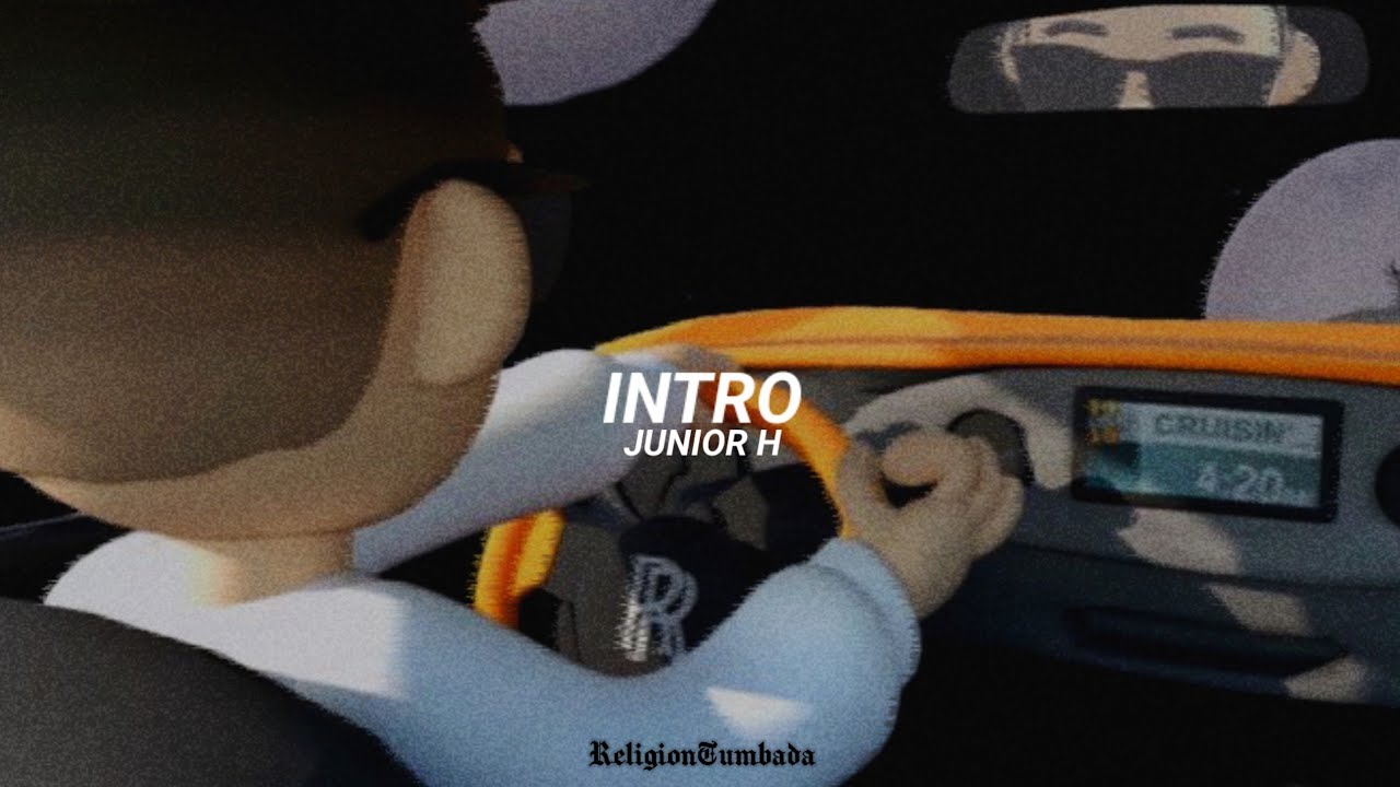 Junior H - Intro | LETRA