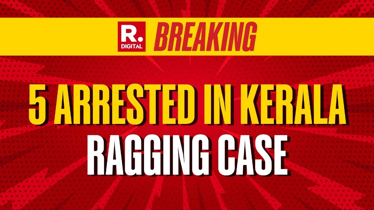 Breaking: 5 Students Arrested In Ragging Incident At Kerala Nursing College