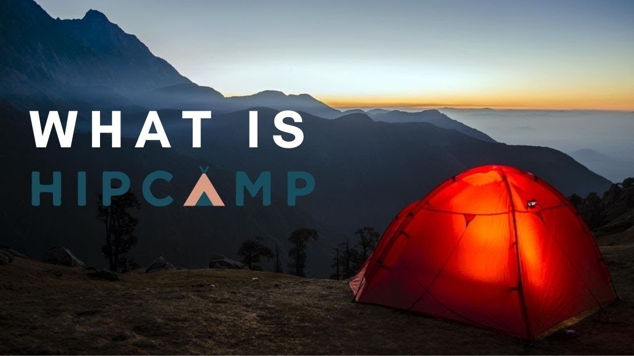 What Is Hipcamp? The Airbnb for Camping, Explained