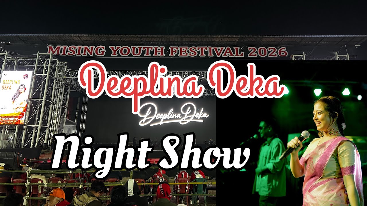 Mising Youth Festival/Deeplina Deka Night Show//