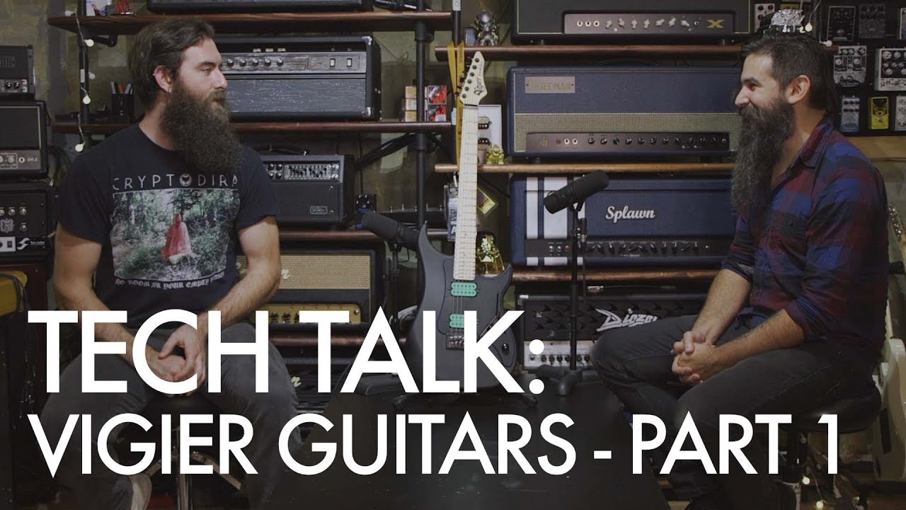 Tech Talk - Vigier Guitars (Part 1)