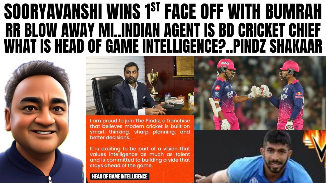 ROUND 1 TO SOORYAVANSHI V BUMRAH..RR OUTCLASS MI..INDIAN AGENT IS BD CRICKET CHIEF..PINDIZ KA SHAKAR