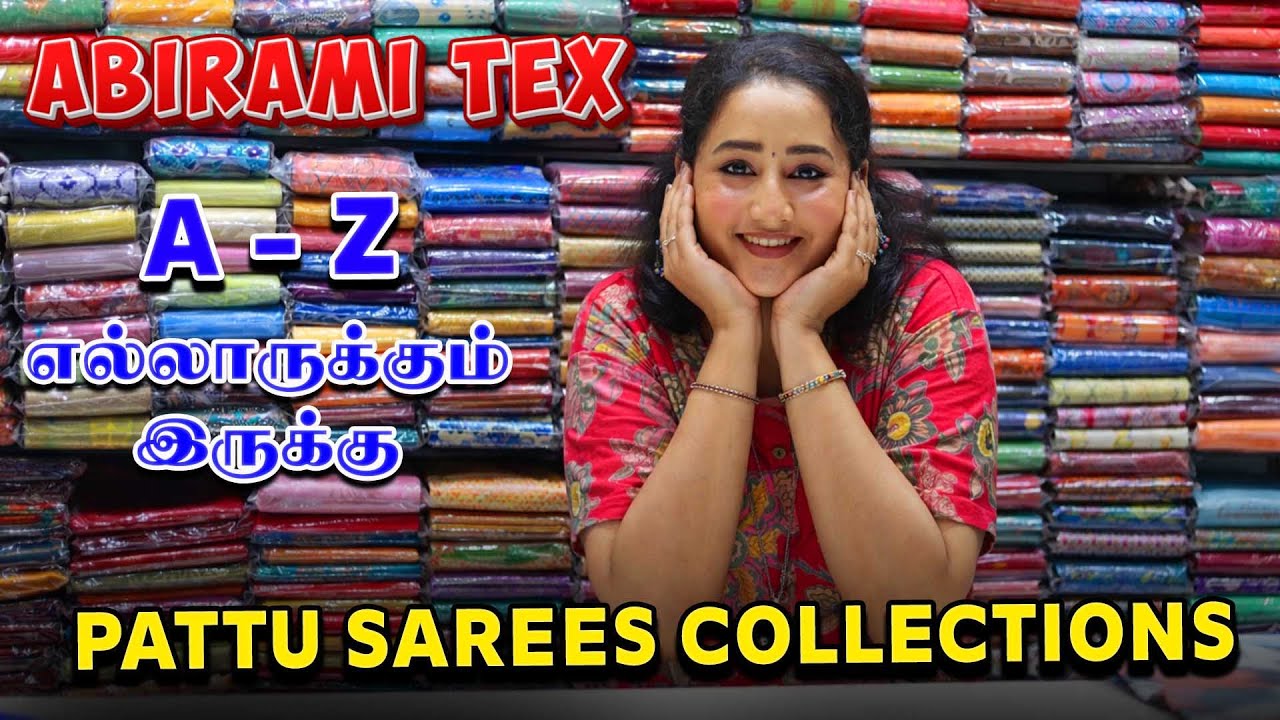 PATTU SAREES COLLECTIONS | A-Z எல்லாருக்கும் இருக்கு | ABIRAMI TEX