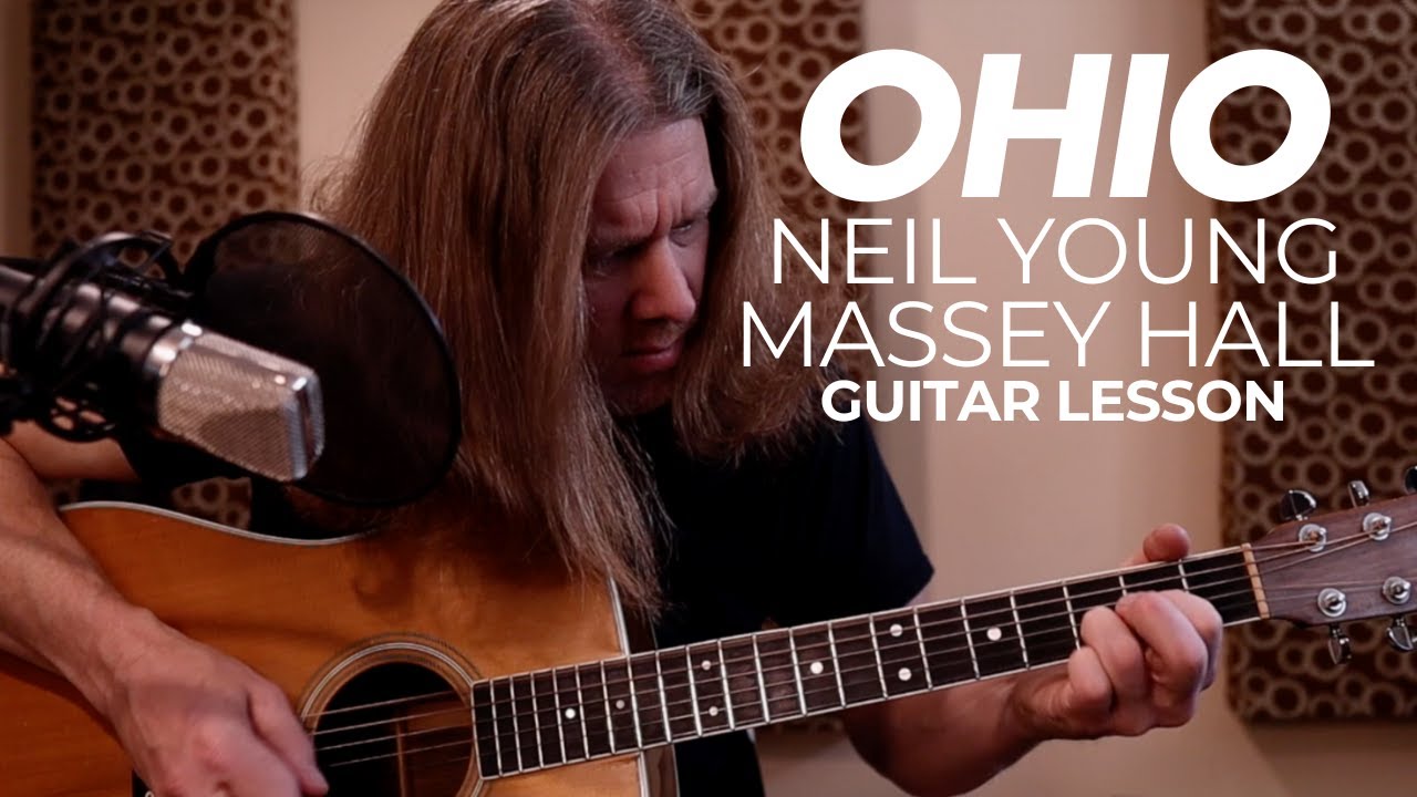 Ohio - Neil Yong - Massey Hall - Guitar Lesson - Tablature