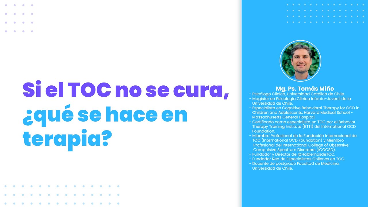 Si el TOC no se cura, ¿qué se hace en terapia?
