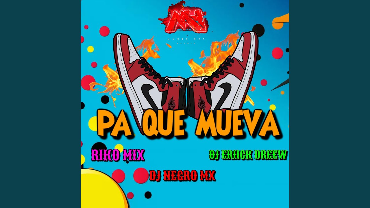 Pa Que Mueva (feat. Riko Mix & DJ Negro MX)