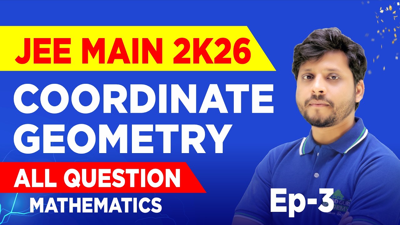 JEE Main 2026: Coordinate Geometry | All January Session Questions Solved | Part 3 #jee2026 #jee