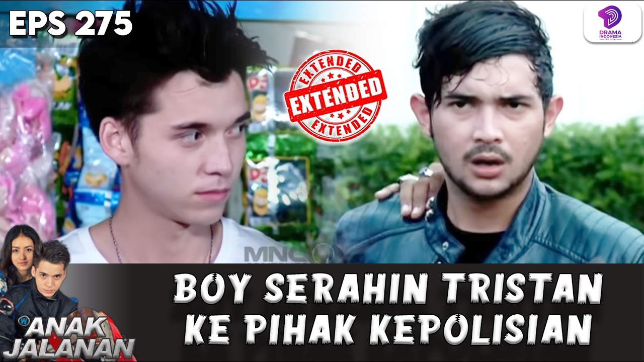 BOY LAPOR KE POLISI SOAL TRISTAN, TERNYATA SUDAH JADI BURONAN? | ANAK JALAN EXTENDED | EPS 275